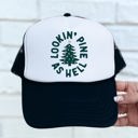  Looking Pine as Hell Trucker Hat