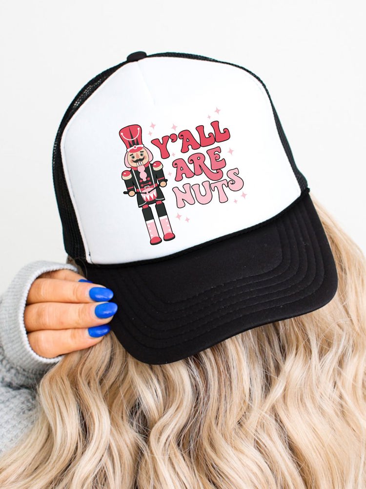 Y'all are Nuts Nutcracker Trucker Hat