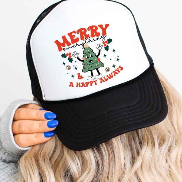 Merry Everything & a Happy Always Trucker Hat