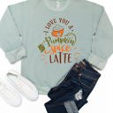 Medium Sage I Love You a Pumpkin Spice Latte Graphic Sweatshirt