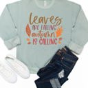 Medium Sage Leaves Are Falling, Autumn Is Calling Graphic Sweatshirt