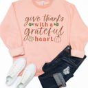 Large Peach Give Thanks With a Grateful Heart Graphic Sweatshirt