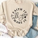 Large Tan Faith It Till You Make It Graphic Sweatshirt