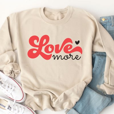 Love More Graphic Sweatshirt