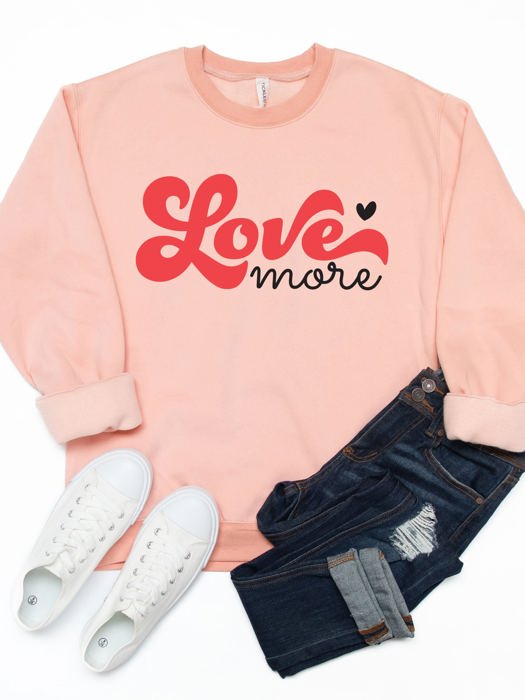 Love More Graphic Sweatshirt