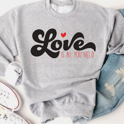 Love is All You Need Graphic Sweatshirt