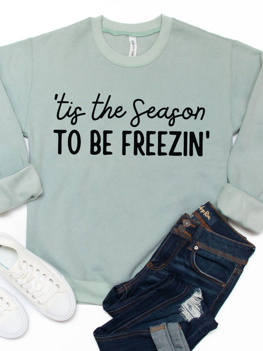 ’Tis The Season To Be Freezin’ Graphic Sweatshirt