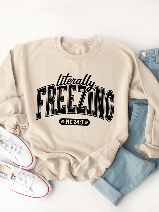 Literally Freezing Graphic Sweatshirt