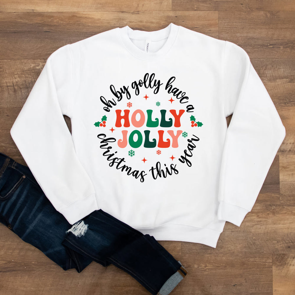 Oh By Golly Have A Holly Jolly Christmas Graphic Sweatshirt