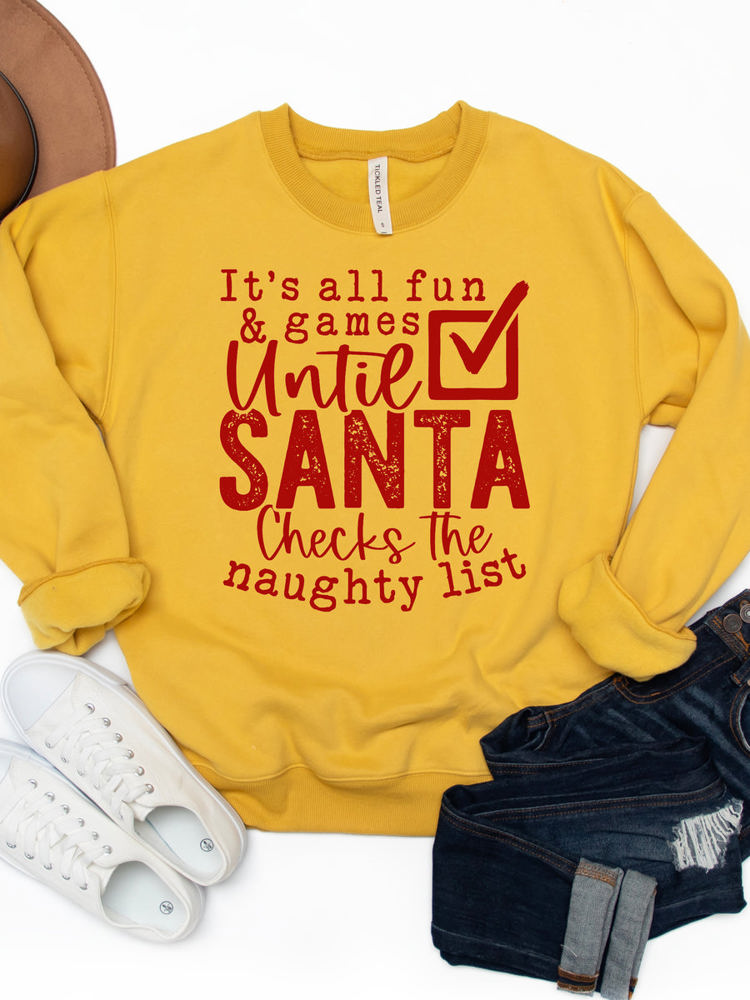 All Fun & Games Till Santa Checks The Naughty List Christmas Graphic Sweatshirt