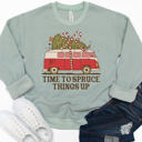  Time to Spruce Things up Graphic Sweatshirt