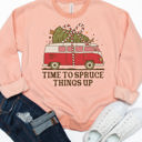  Time to Spruce Things up Graphic Sweatshirt