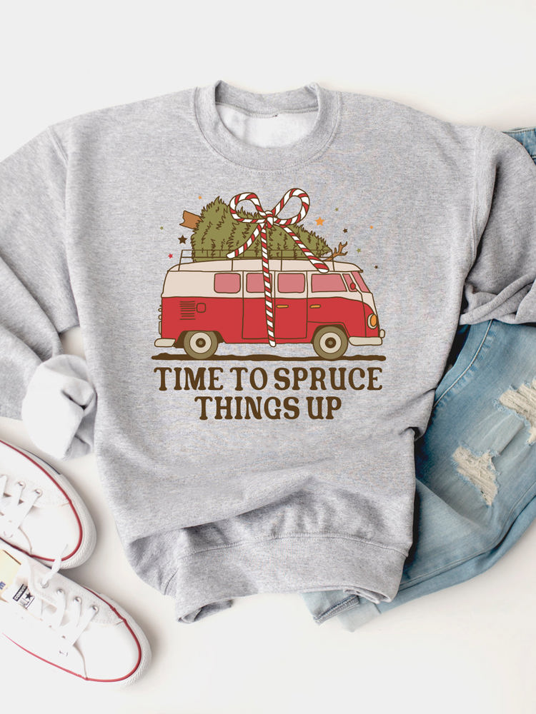 Time to Spruce Things up Graphic Sweatshirt