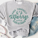  Have Yourself A Merry Little Christmas Graphic Sweatshirt