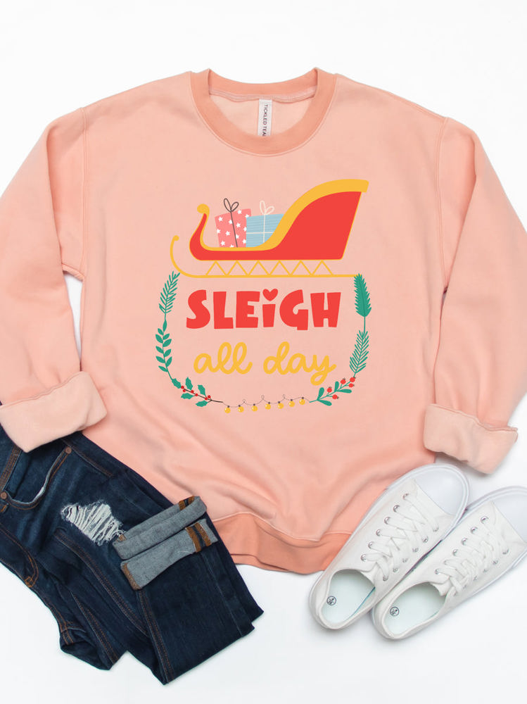 Sleigh All Day Christmas Graphic Sweatshirt