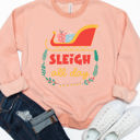  Sleigh All Day Christmas Graphic Sweatshirt