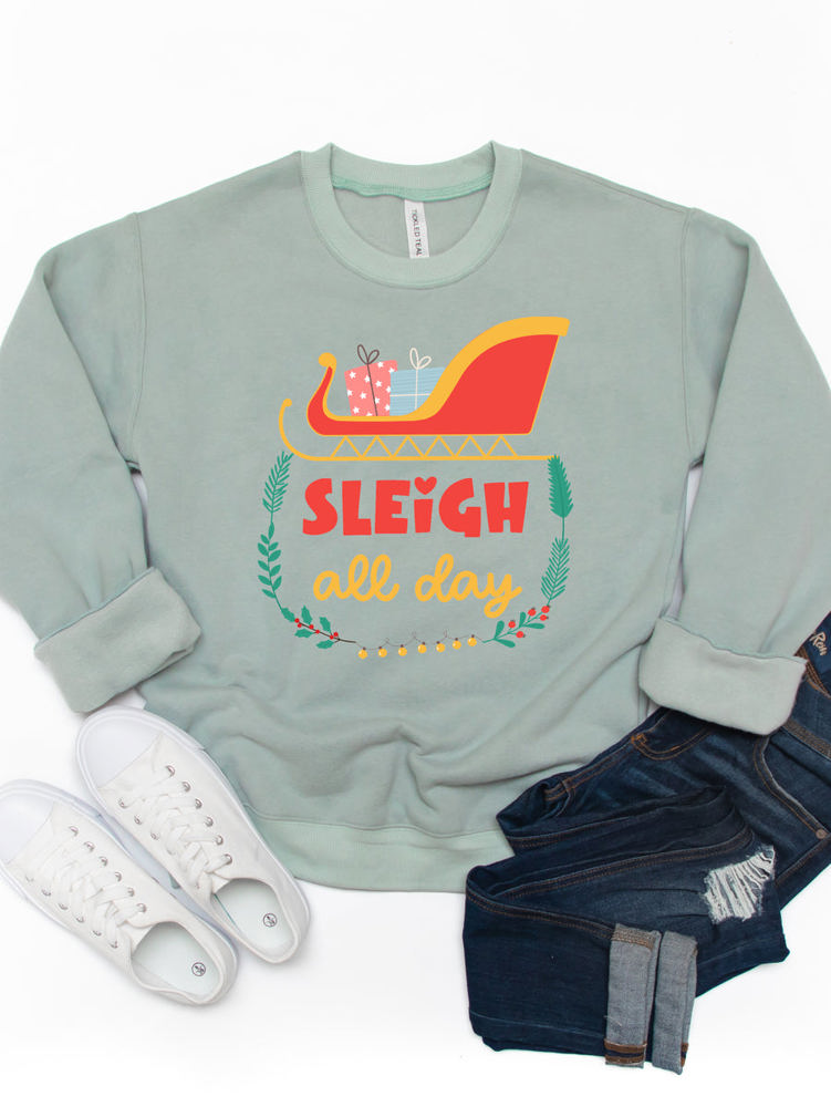 Sleigh All Day Christmas Graphic Sweatshirt