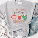  Dear Santa, Just Bring Coffee Graphic Sweatshirt