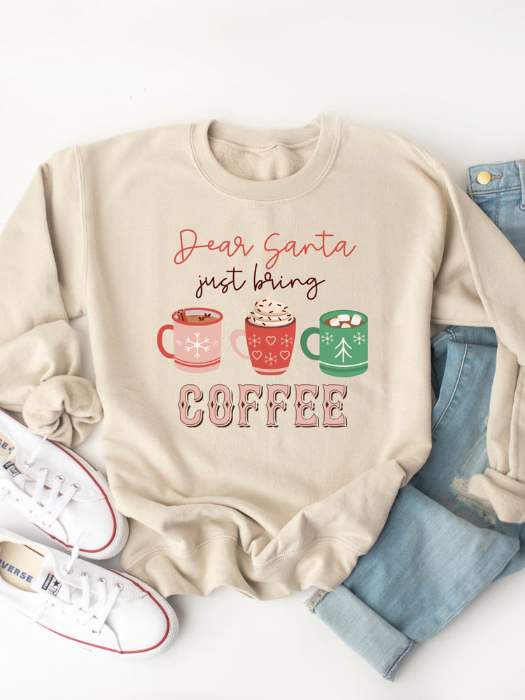 Dear Santa, Just Bring Coffee Graphic Sweatshirt