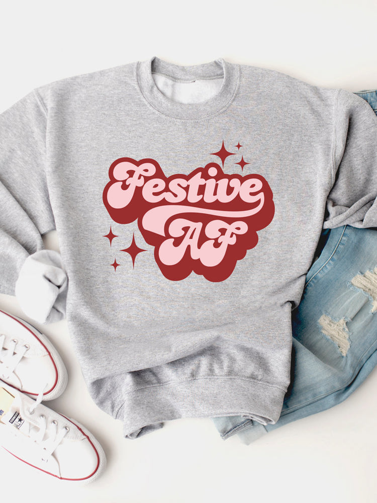 Festive AF Graphic Sweatshirt