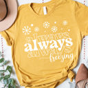  Always Freezing Graphic Tee