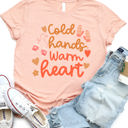  Cold Hands Warm Heart Graphic Tee