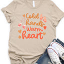  Cold Hands Warm Heart Graphic Tee