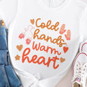  Cold Hands Warm Heart Graphic Tee