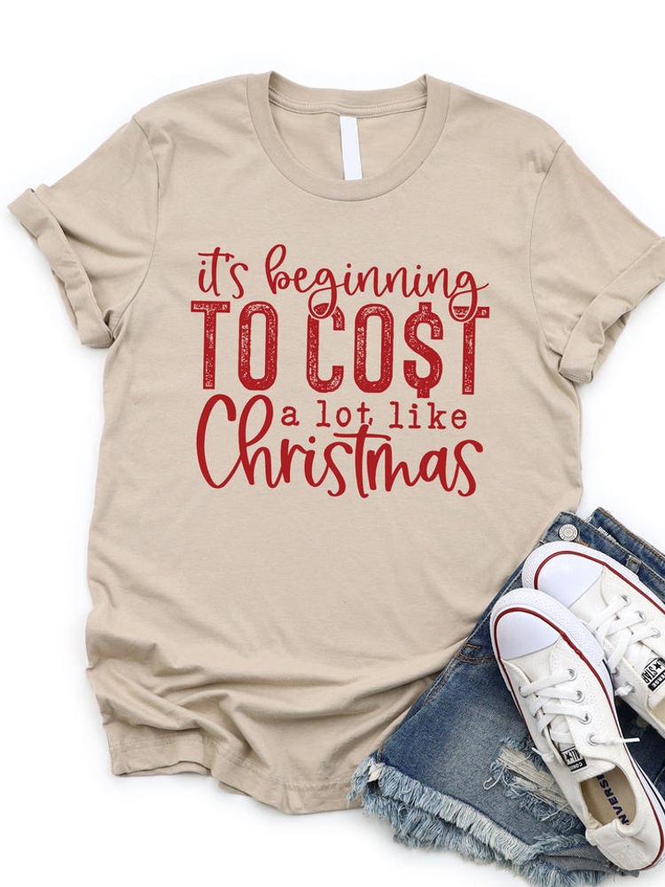 Cost A Lot Like Christmas Graphic Tee