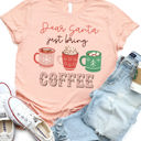 Small Peach Dear Santa just bring Coffee Graphic Tee