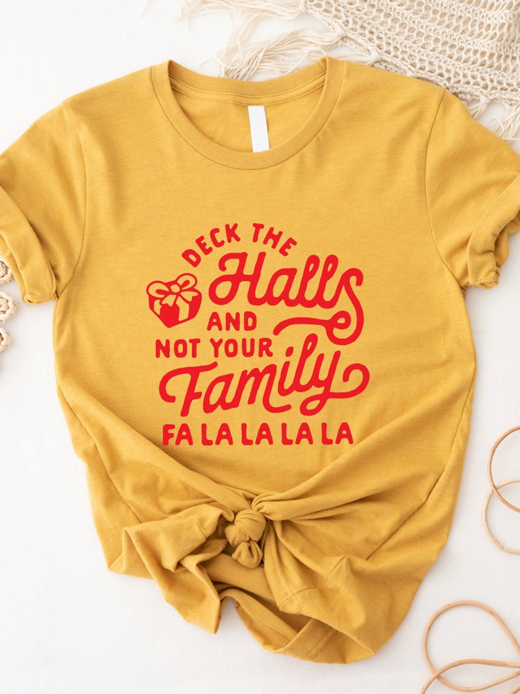 Deck The Halls & Not Your Family Graphic Tee