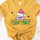 I saw That Grinch Graphic Tee