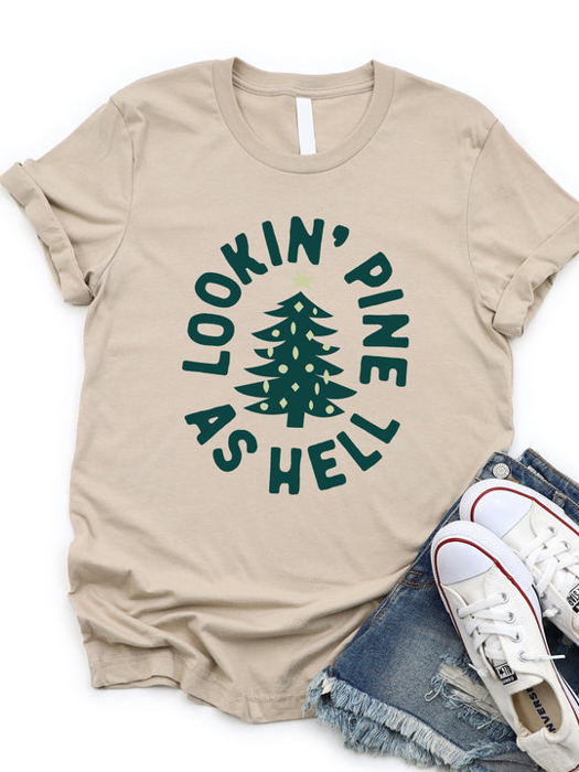 Looking Pine As Hell Graphic Tee