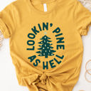  Looking Pine As Hell Graphic Tee