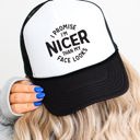  I'm Promise I'm Nicer than my Face Looks Trucker Hat