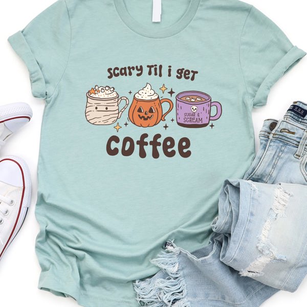 Scary Till I Get Coffee Graphic Tee