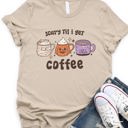 Small Tan Scary Till I Get Coffee Graphic Tee