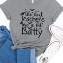 Small Gray A little Batty - Teacher Graphic Tee