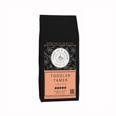 Toddler Tamer - Sumatra Blend - 12oz