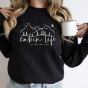  Cabin Life Is The Best Life Sweatshirt