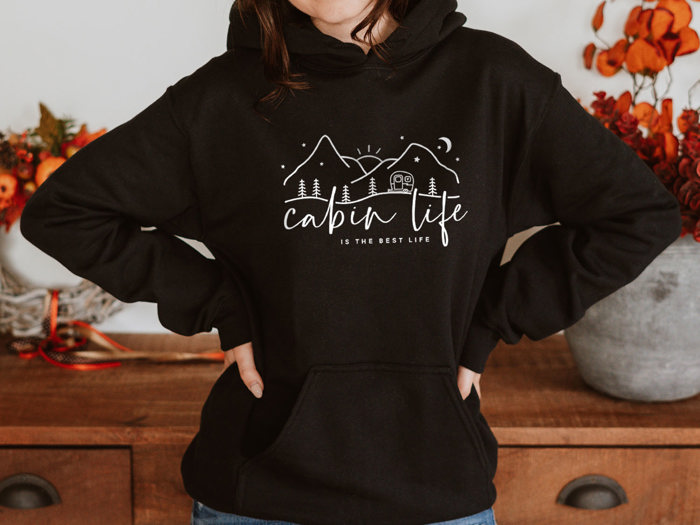 Cabin Life Is The Best Life Hoodie