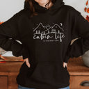  Cabin Life Is The Best Life Hoodie