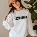  Favorite Daughter Since This Morning Sweatshirt