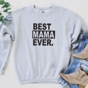 Small Sport Grey Best Mama Ever. Sweatshirt