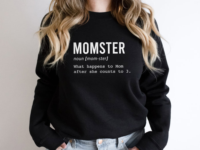 Funny Definition of Momster Sweatshirt