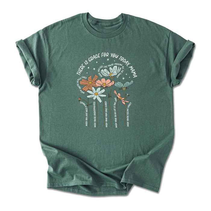 There is Grace for You Today, Mama Floral Cotton T-Shirt | Uplifting Motherhood Quote | Inspirational Gift for Moms | Self-Care Shirt
