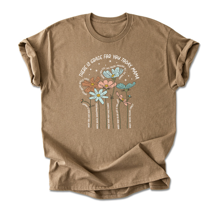 There is Grace for You Today, Mama Floral Cotton T-Shirt | Uplifting Motherhood Quote | Inspirational Gift for Moms | Self-Care Shirt