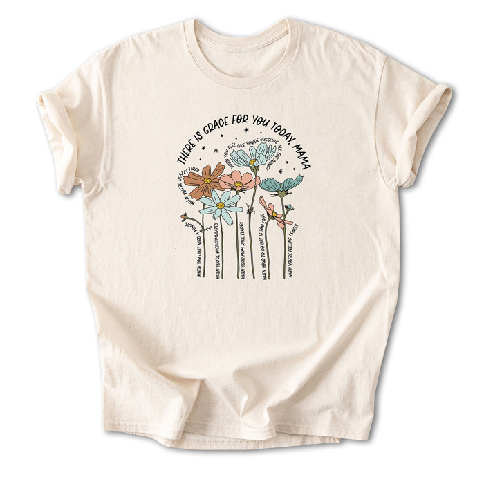 There is Grace for You Today, Mama Floral Cotton T-Shirt | Uplifting Motherhood Quote | Inspirational Gift for Moms | Self-Care Shirt