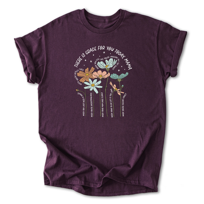 There is Grace for You Today, Mama Floral Cotton T-Shirt | Uplifting Motherhood Quote | Inspirational Gift for Moms | Self-Care Shirt