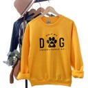 Small Gold Only My Dog Understands Me Sweatshirt